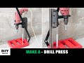 How To Make A Drill Press | Homemade Drill Press Machine | DIY