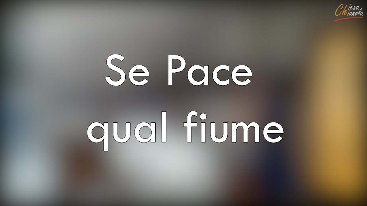 Canto cristiano: Se pace quale fiume (n. 186 Inni di lode)