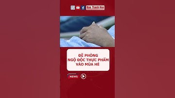 Nguy cơ cao ngộ độc thực phẩm mùa hè