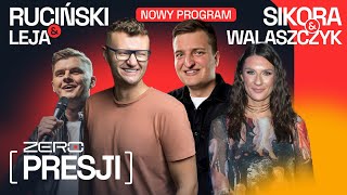 ZERO PRESJI #1: RUCIŃSKI, SIKORA, WALASZCZYK I LEJA. KTO PODGLĄDAŁ SWOJĄ MATKĘ?