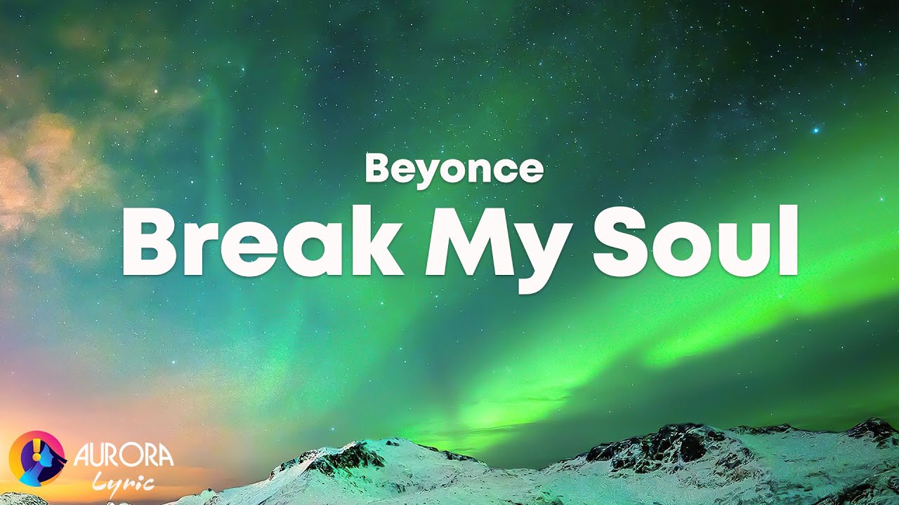 Beyoncé - BREAK MY SOUL (Lyrics) - YouTube