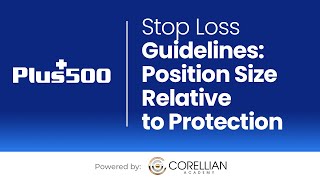Stop Loss Guidelines: Position Size Relative to Protection  | Trading The Markets with Plus500