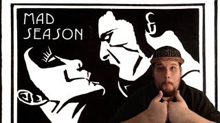 Mad Season | River of Deceit Reaction