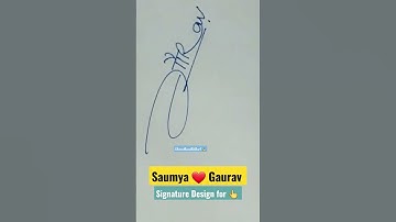 Signature Design for 👉 Saumya ❤ Gaurav | #shortvideo #shorts #reels #trending #art #artist  #viral