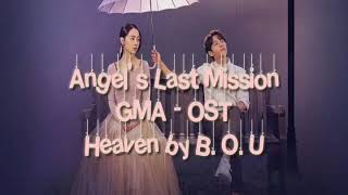 Angel's Last Mission GMA - OST[lyrics video] | Heaven by B.O.U