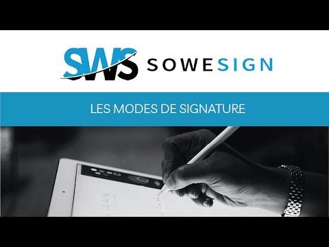 Les modes de signatures chez SoWeSign