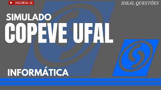 SIMULADO COM QUESTÕES DE INFORMÁTICA PARA CONCURSO PÚBLICO | BANCA COPEVE UFAL