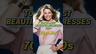 Top 10 Most Beautiful Actresses Of 1970S 1980S Then And Now