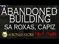 ABANDUNADONG GUSALI CAPIZ - ANG ALAGA NAMING SI ORANGE - KWENTONG ASWANG - TRUE STORIES