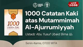 29. #RBA6 | 1000 Catatan Kaki Mutamimmah Al-Ajurrumiyyah | Ustadz Abu Yusuf Ubaid Bima