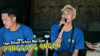 Lagu Baru Duet Manis Mas Ojan Ft Mae Ariesta || PANGGONG ANGEN || Kecimol MHS live Rarang