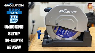 Evolution Metal Chop Saw S380 CPS Awesome Power - Setup - In-Depth Review