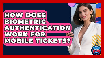 How Does Biometric Authentication Work For Mobile Tickets? - Where the Fans Roar