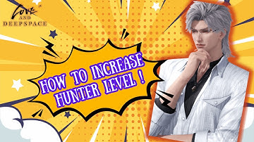 Love And Deepspace Daily Guide To Increase Hunter EXP And LEVEL UP