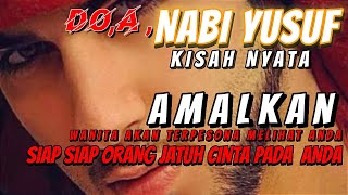 DOA NABI YUSUF | BIKIN WAJAH BERCAHAYA DAN BANYAK ORANG YANG SUKA