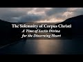 The Solemnity of Corpus Christi - A Time of Lectio Divina for the Discerning Heart