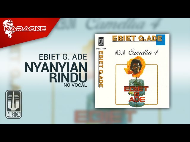 Ebiet G. Ade - Nyanyian Rindu (Official Karaoke Video) | No Vocal class=