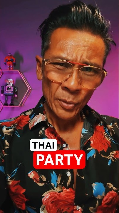 BASIC THAI LESSON How To Say PARTY For Beginners Travelers basic-thai-lesson-how-to-say-party-for-beginners-travelers