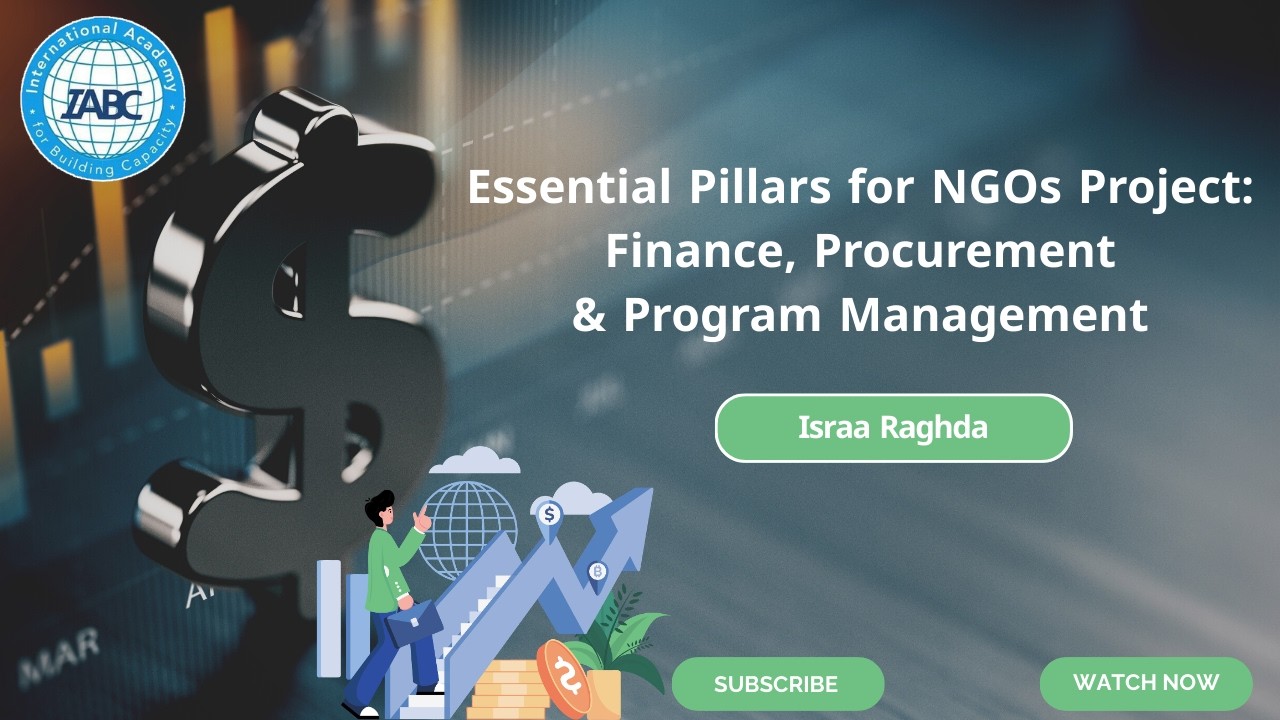 Essential Pillars for NGOs Project: Finance, Procurement & Program Management | المدربة إسراء رغدة