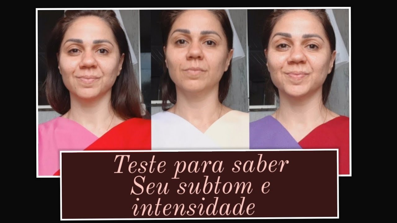 Teste para saber subtom de pele e intensidade para escolher a cor do ...