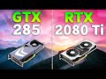 GTX 285 vs RTX 2080 Ti - 10 Years Difference