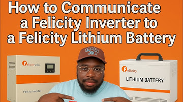 How to Connect & Communicate a Felicity Inverter with a Felicity Lithium Battery |Step-by-Step Guide