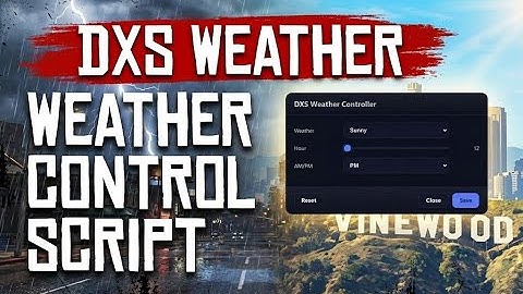 DXS Weather Script for FiveM: Customizable Weathers, Easy Setup, and User Friendly