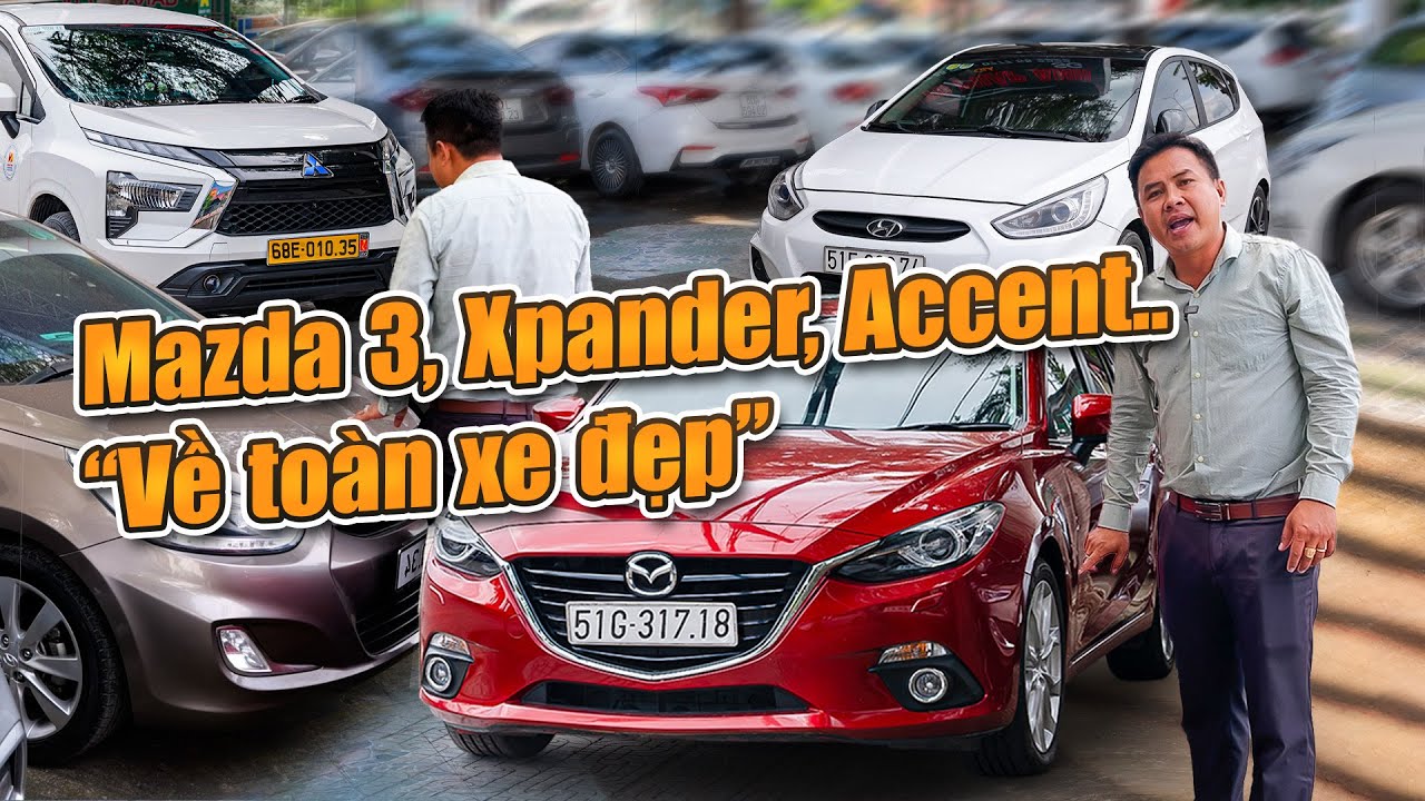 VỀ TOÀN XE ĐẸP - Mazda 3, Accent tự động, Xpander 2022, Sedan Hatchback đủ hết!! @Auto Car Pháp Anh
