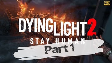 DYING LIGHT 2 Walkthrough Gameplay Part 1 - INTRO (FULL GAME)