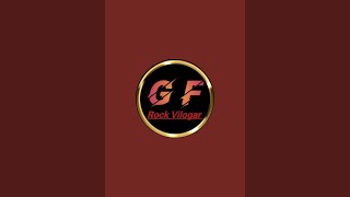 G F Rock Vilogar is live!
