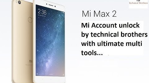 Mi max 2 mi account unlock in umt