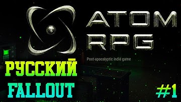 ATOM RPG #1 //  FALLOUT В СССР