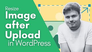How to Resize Images After Upload in WordPress #WordPress