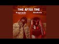 Time after time feat reeksin kush