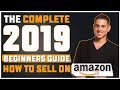 How To Sell On Amazon FBA For Beginners | The Complete Tutorial (2019)