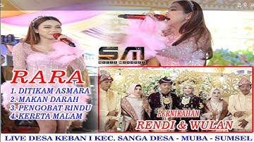 part.2 RARA LIDA  LIVE DESA KEBAN 1 ACARA 💒 RENDI ALPAR & WULANDARI 04 06 23