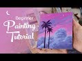 Acrylic Painting Tutorial - For Beginners