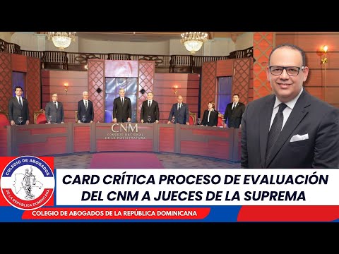 CARD Crítica Proceso de Evaluación del CNM a Jueces de la Suprema - El Veedor Digital