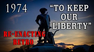 &quot;To Keep Our Liberty&quot; (1974) Re-enacting Retro NPS Bicentennial Museum Film