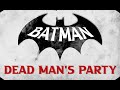 BATMAN DEAD MAN'S PARTY (FAN FILM) 2020