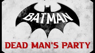 BATMAN DEAD MAN'S PARTY  Batman Fan Film 2020