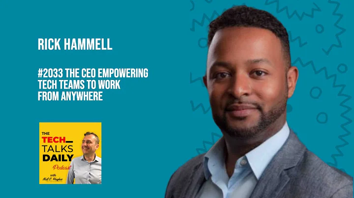 2033: The CEO Empowering Tech Teams to Work from A...