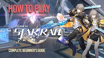 How to Play Honkai Star Rail – Beginner’s Guide