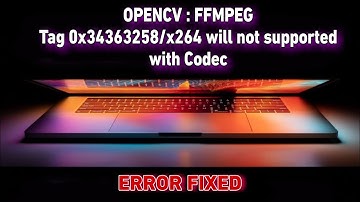 OpenCV: FFMPEG: tag 0x34363248/