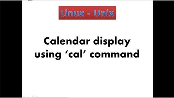 8. Linux - Use of "cal" command for display calendar