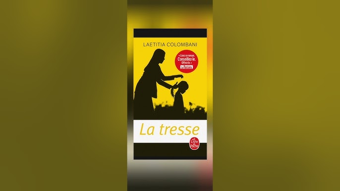 La Tresse - LAETITIA COLOMBANI - Les lectures de Vi