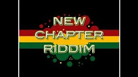 #47. New Chapter Riddim Mix (Full) Ft. Chris Martin, Anthony B, Peetah Morgan, Freddie McGregor