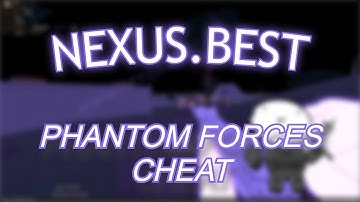 THE ONLY WORKING Phantom Forces Cheat (ft. nexus.best)