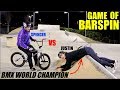 Game Of BIKE Vs. THE WORLD CHAMPION! (Barspins Only)