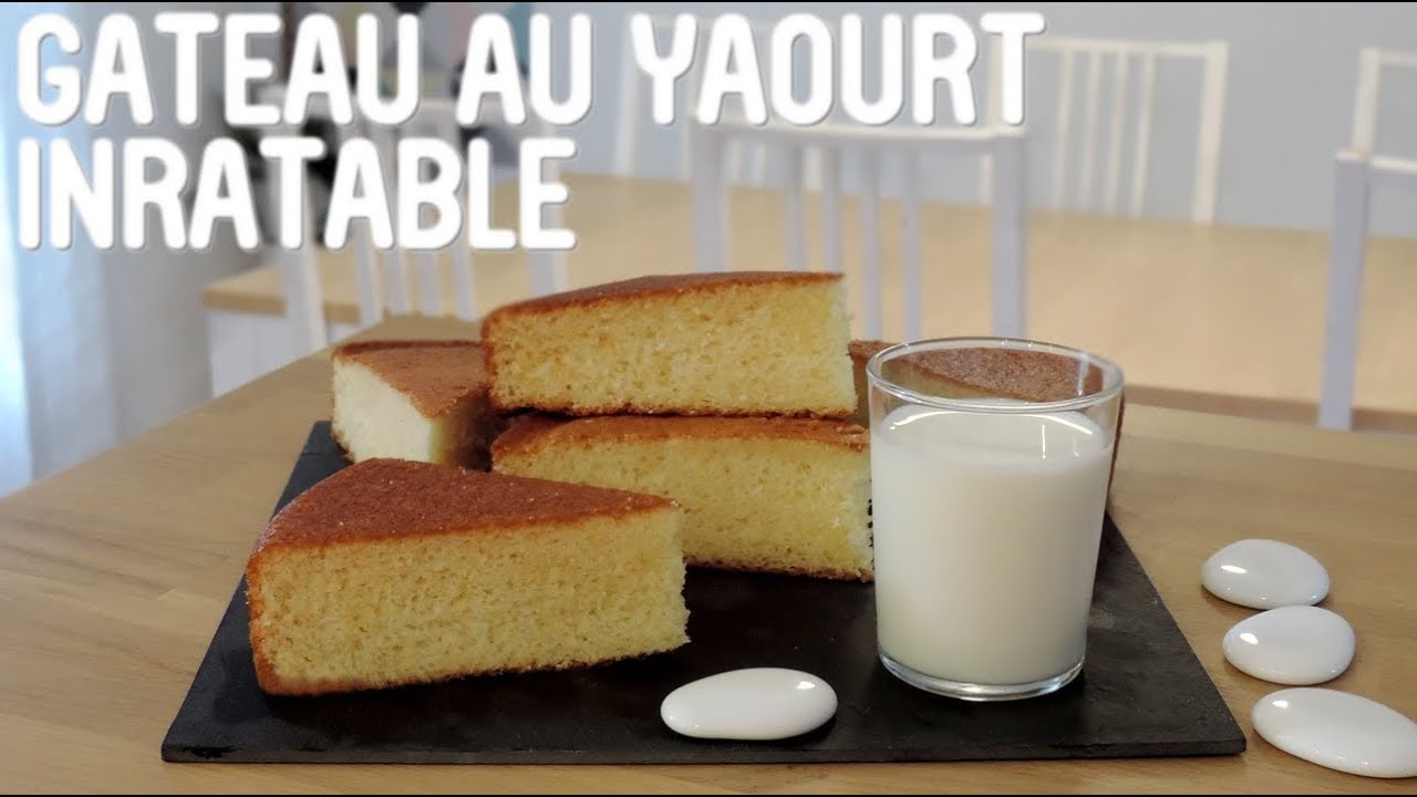 Le Gateau Au Yaourt Inratable Youtube